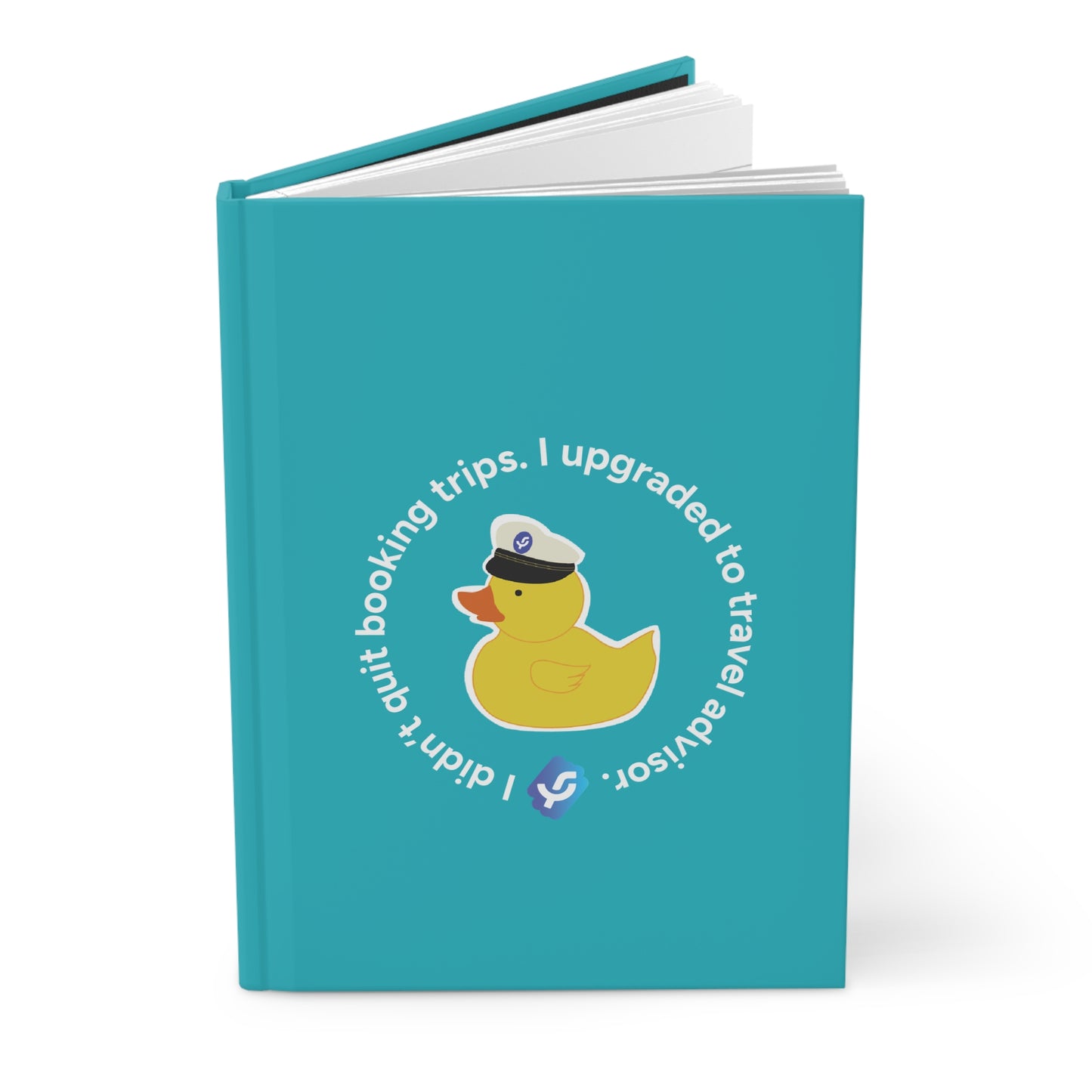 :I didn't quite booking trips. I upgrade to travel advisor" - Travel Duck Journal Collection