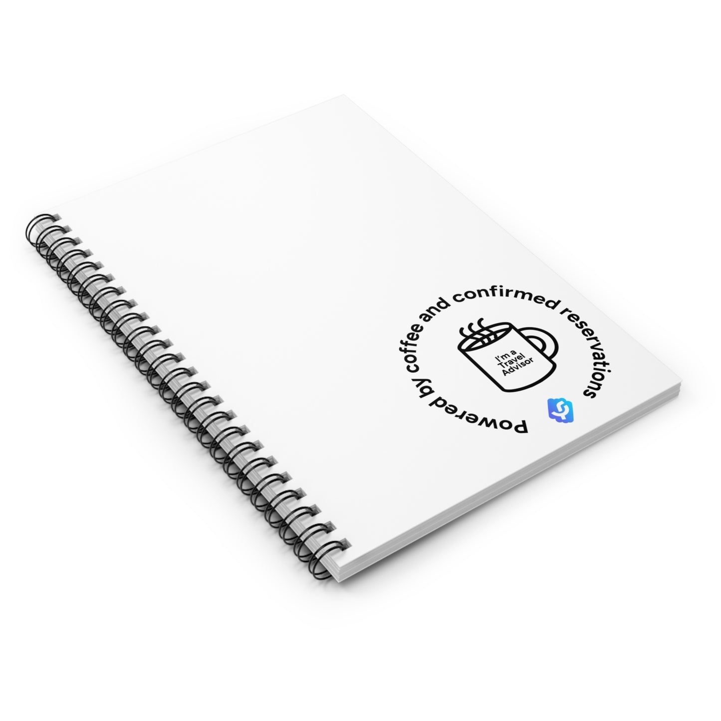 “Powered by Coffee and Confirmed Reservations” - Spiral Notebook