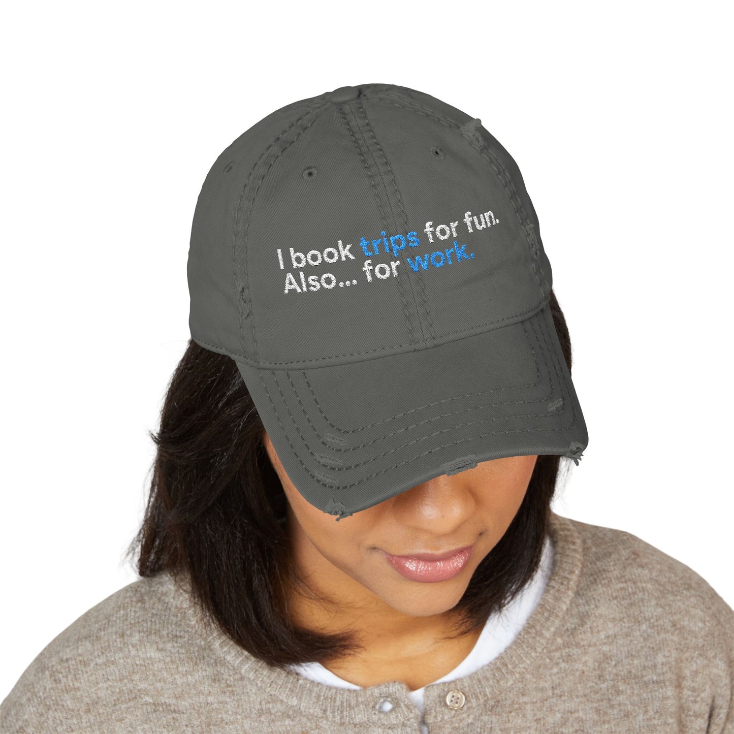 "I book trips for fun also... for work" Distressed Dad Hat