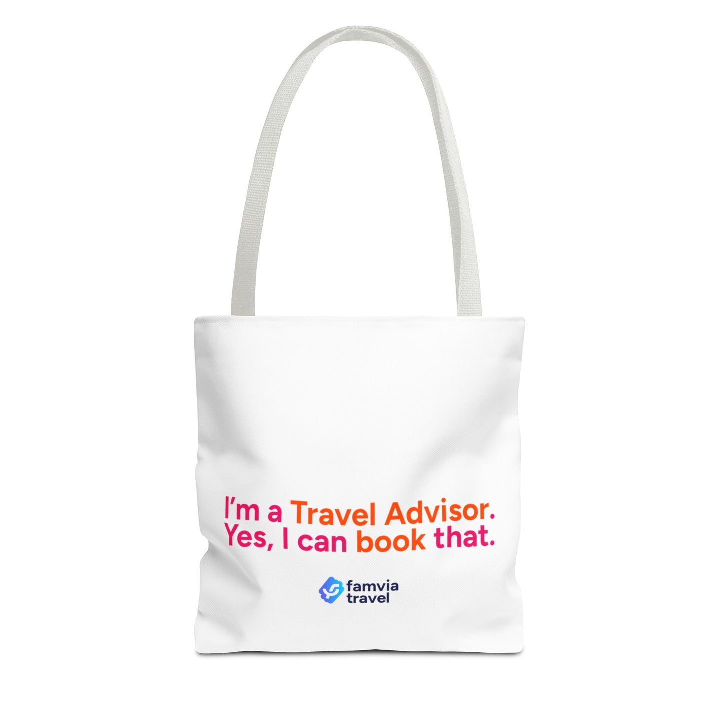 "I'm a Travel Advisor. Yes, I can book that." - Tote Bag