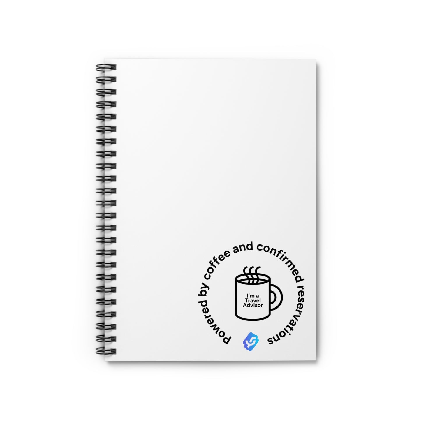 “Powered by Coffee and Confirmed Reservations” - Spiral Notebook