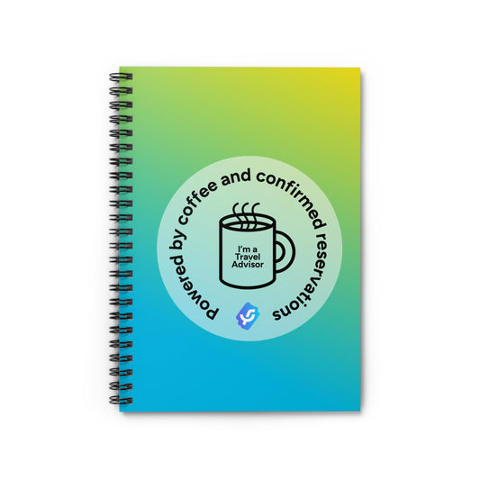 “Powered by Coffee and Confirmed Reservations” - Spiral Notebook