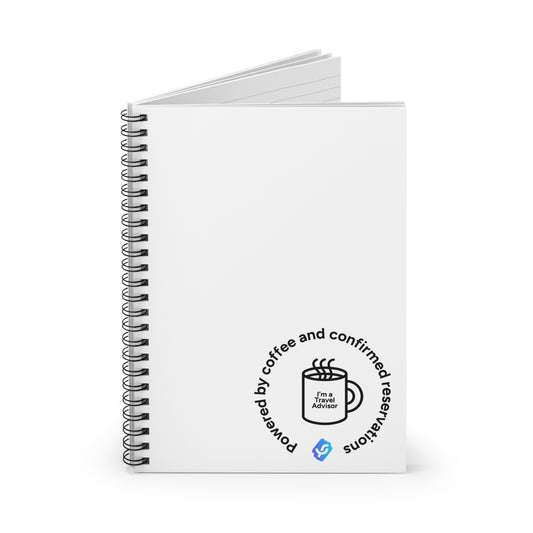 “Powered by Coffee and Confirmed Reservations” - Spiral Notebook