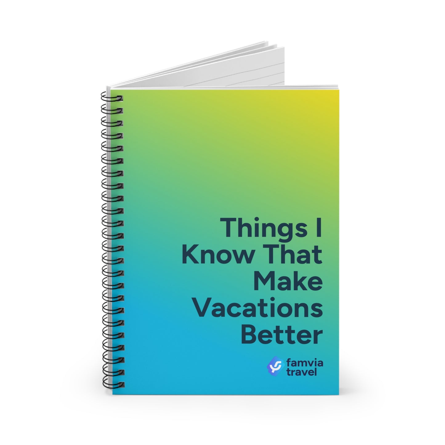 “Things I Know that Make Vacations Better” - Spiral Notebook