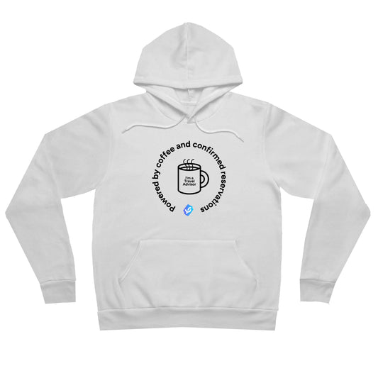 “Powered by Coffee and Confirmed Reservations” - Hoodie