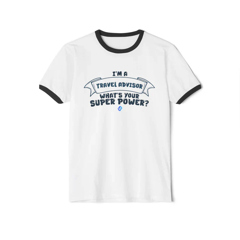 Travel Advisor Ringer T-Shirt — “I’m a Travel Advisor, What’s Your Super Power?”